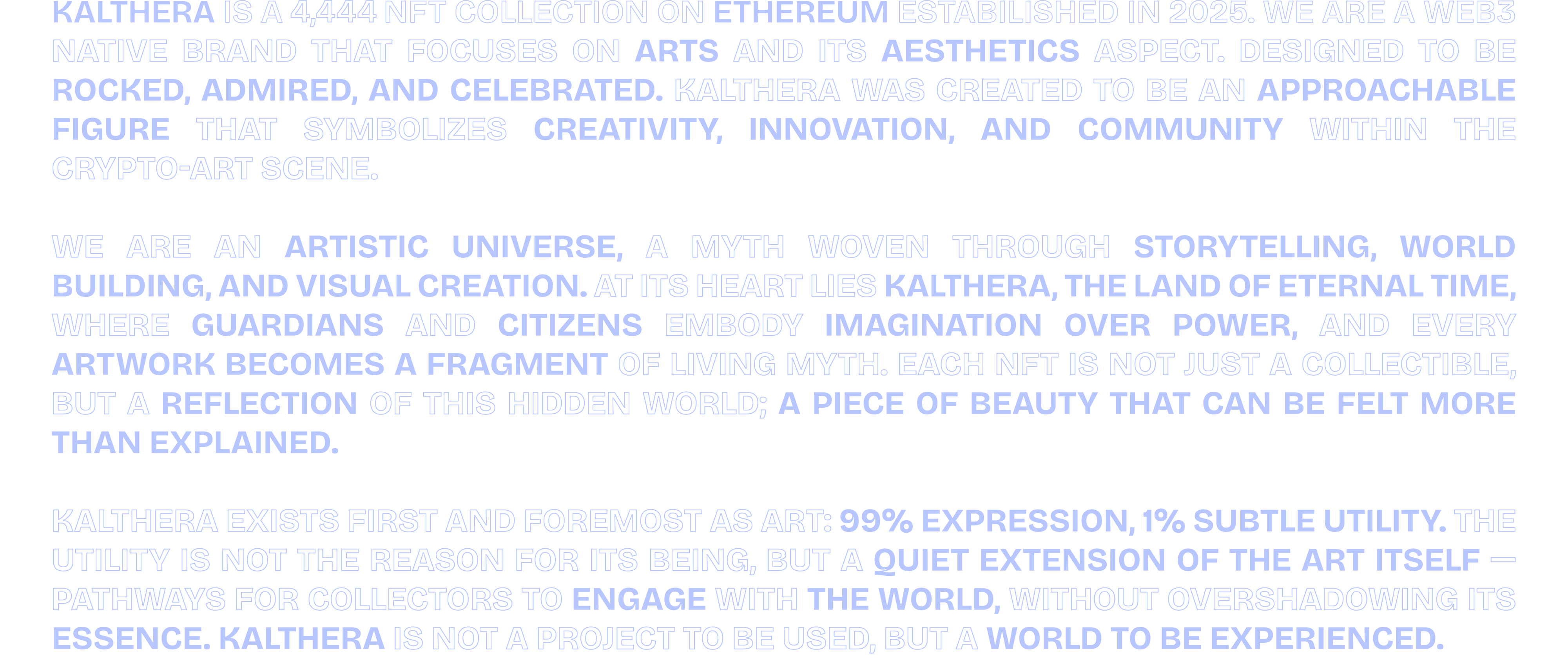 Kalthera is an artistic universe and a 4,444-piece NFT collection on Ethereum.